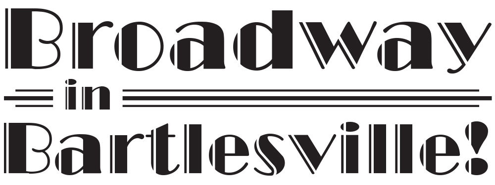 Broadway in Bartlesville! brings amazing plays, operas, musicals, comedies and other Broadway productions to the Bartlesville area